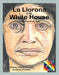 La Llorona in the White House: A Mexican Folk Tale by O'Leary, Denis