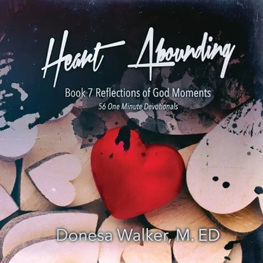 Heart Abounding by Donesa Walker