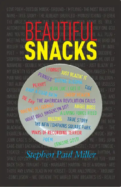 Beautiful Snacks by Stephen Paul Miller