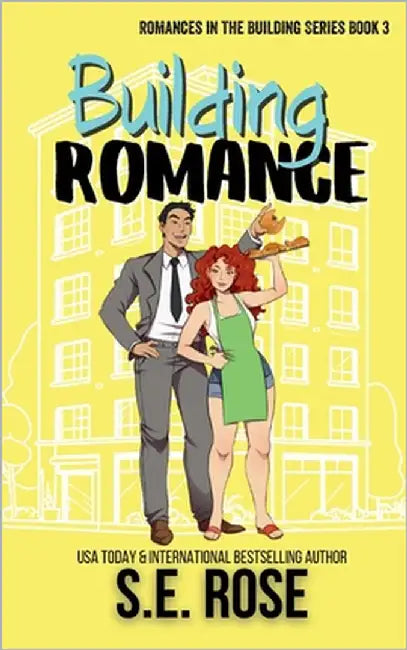 Building Romance by Rose, S. E.