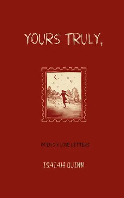 Yours Truly, by Isaiah Quinn