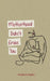 Motherhood Didn't Erase You by Madalyn Hughes