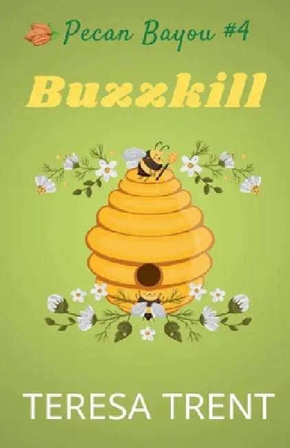 Buzzkill by Teresa Trent