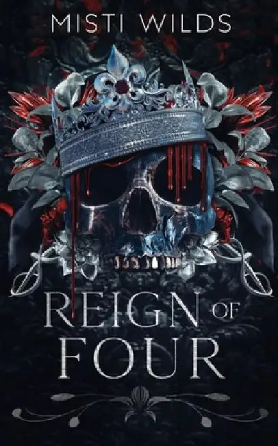 Reign of Four by Misti Wilds