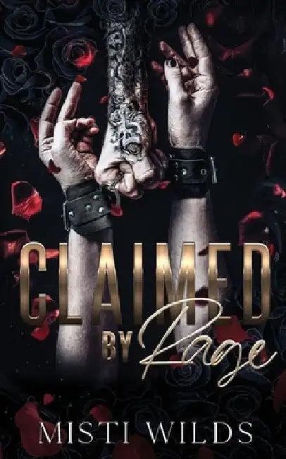 Claimed by Rage by Misti Wilds
