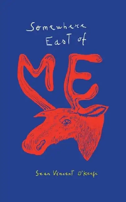 Somewhere East of Me by Sean Vincent O'Keefe
