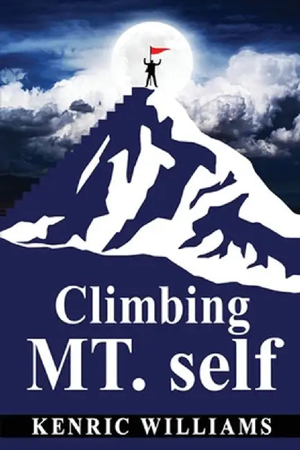 Climbing MT. self by Williams, Kenric Lydell