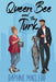 Queen Bee and the Turk: Take 1 by Daphne MacLeod