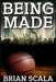 Being Made by Brian Scala