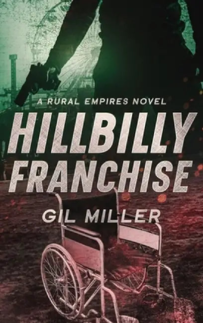 Hillbilly Franchise by Gil Miller
