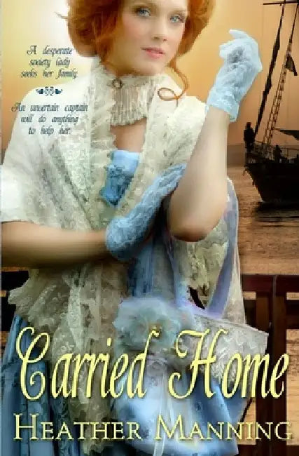 Carried Home by Heather Manning