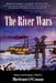 The River Wars by Bertram O'Connor