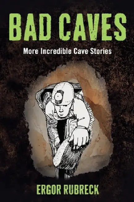 Bad Caves by Ergor Rubreck