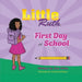 Little Ruth First Day of School by Dee Write