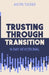 Trusting Through Transition by Justin Tucker