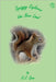 Squiggy Explores the New Land by Goss, Kenneth J.