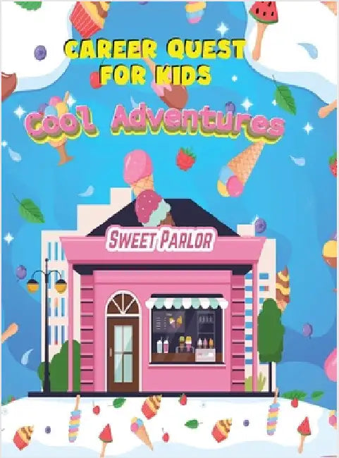 Career Quest for Kids: Cool Adventures by Tosha Thornton