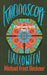 Kaleidoscope Halloween: A Spy Game Serial Part 3 by Michael Frost Beckner