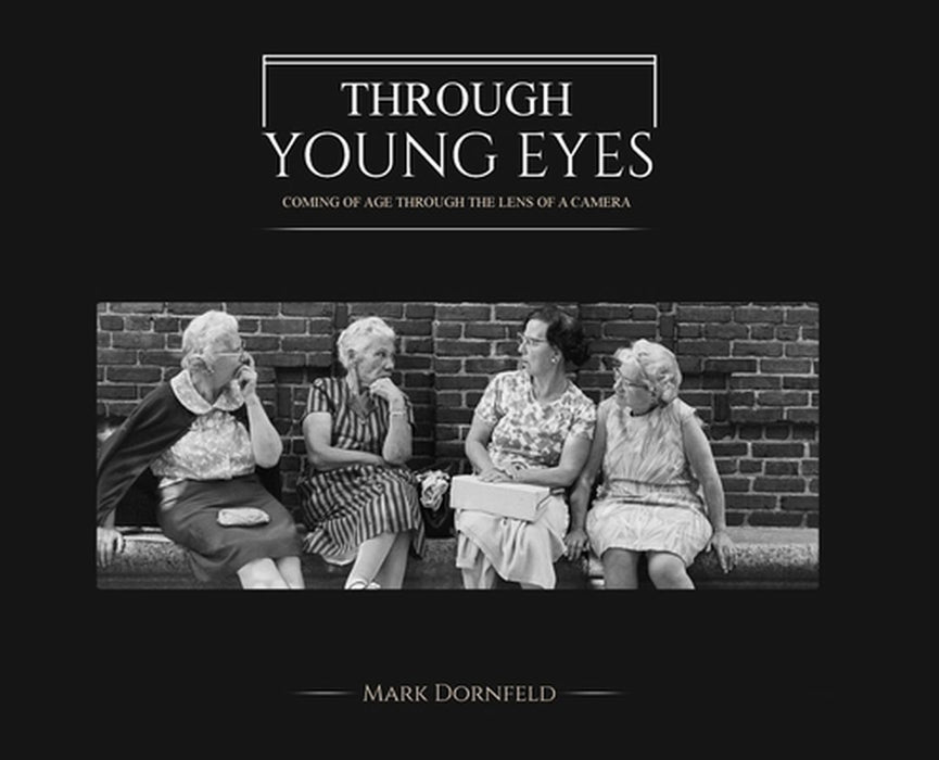 Through Young Eyes by Mark Dornfeld
