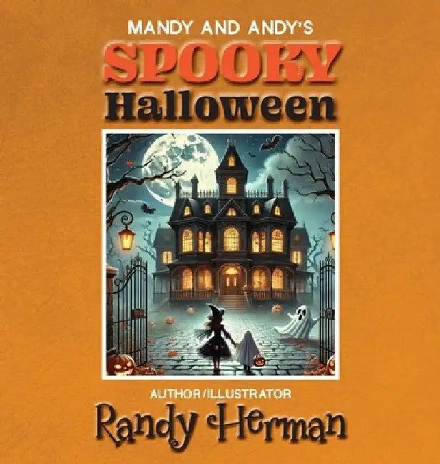 Mandy and Andy's Spooky Halloween by Randy Herman