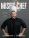 Misfit Chef: Stories & Recipes from Memory by Christopher J. DeStefano