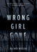 Wrong Girl Gone by Audrey Wilson