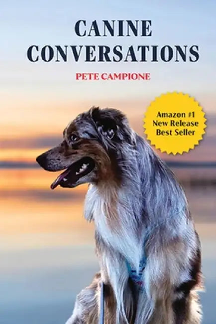 Canine Conversations by Pete Campione