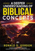 A Deeper Understanding of Biblical Concepts by Ronald D. Gordon