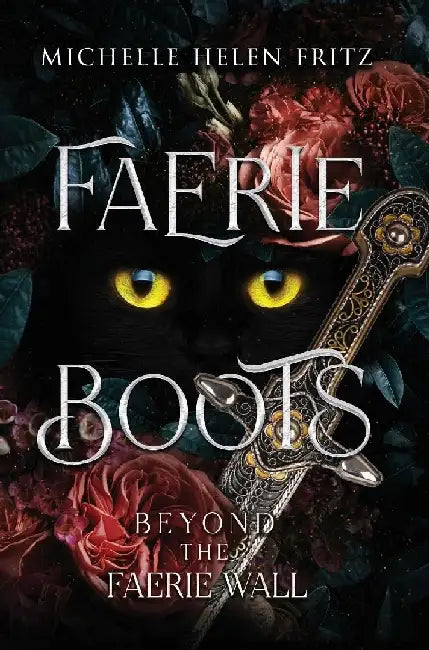 Faerie Boots: Beyond The Faerie Wall by Michelle Helen Fritz