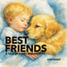 Best Friends by Ken Rohlf