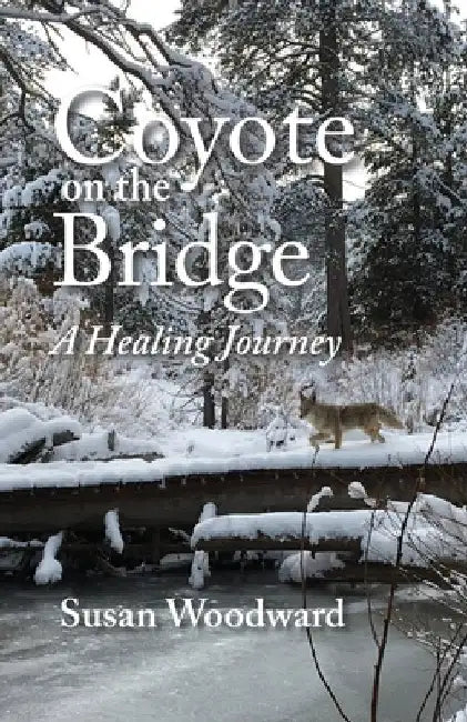 Coyote on the Bridge by Susan Woodward