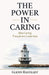 The Power in Caring by Glenn Hasteadt