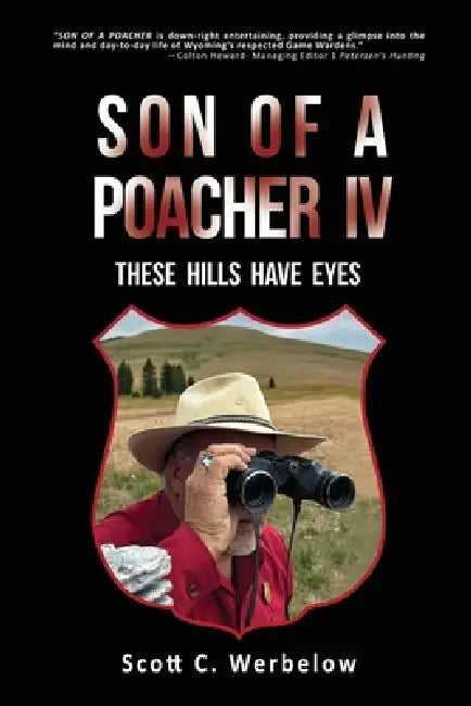 Son of a Poacher IV by Scott C. Werbelow