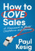 How to LOVE Sales by Paul Kesig