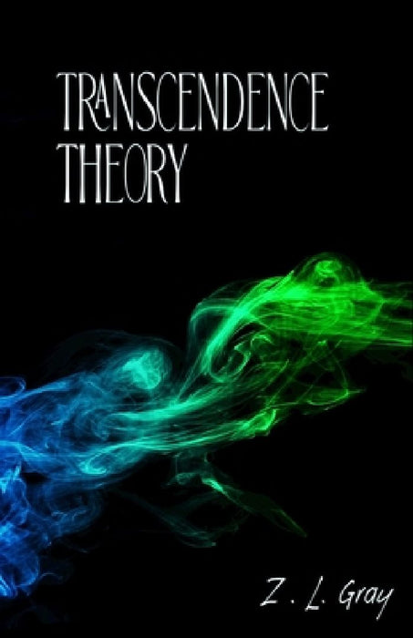 Transcendence Theory by Z. L. Gray