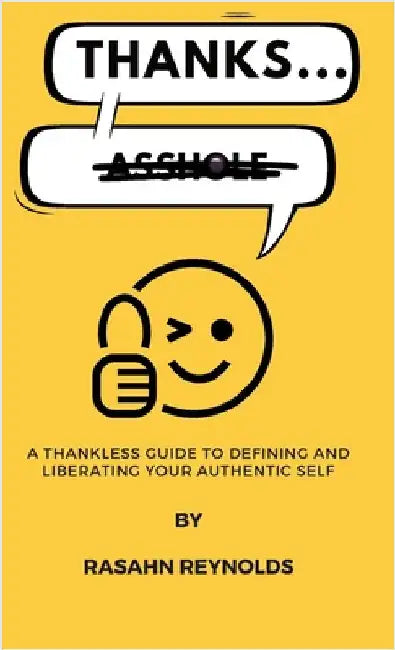 Thanks... Asshole by Reynolds, Rasahn
