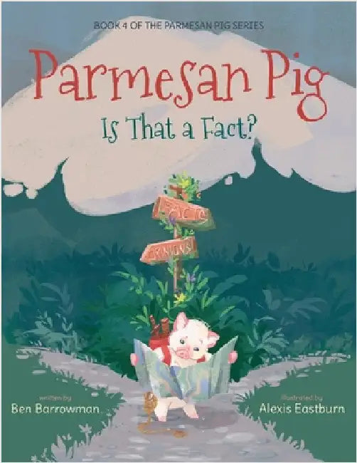 Parmesan Pig: Is That a Fact? by Barrowman, Ben
