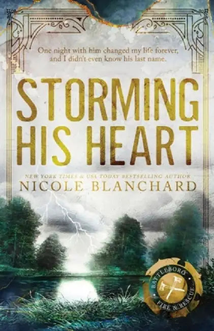 Storming His Heart: A Small Town Secret Baby Romance by Nicole Blanchard