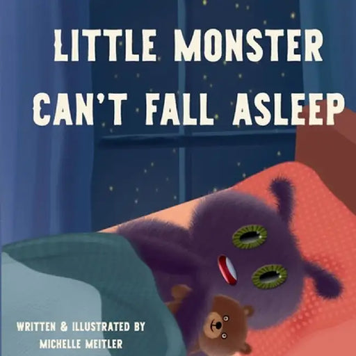 Little Monster Can't Fall Asleep by Michelle Meitler