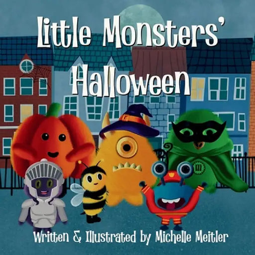Little Monsters' Halloween by Michelle Meitler