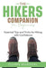 The Hikers Companion for Beginners: Essential Tips and Tricks for Hiking with Confidence by Quinn Marshal