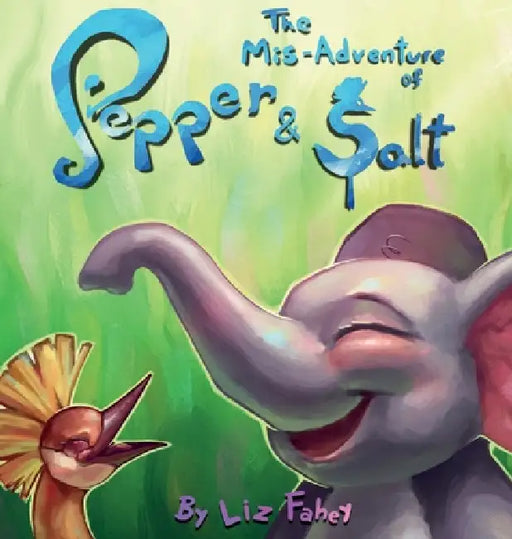 The Mis-Adventure of Pepper & Salt by Liz Fahey
