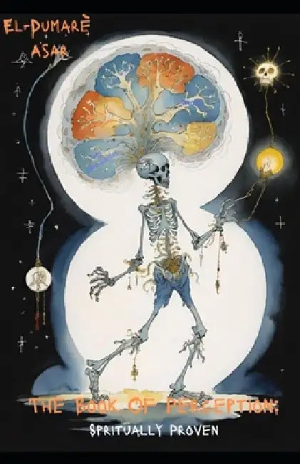 The Book of Perception: Spiritually Proven by El-Dumarè Asar