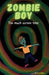 Zombie Boy, Too Much Screen Time by Syeda Fariha Hossain