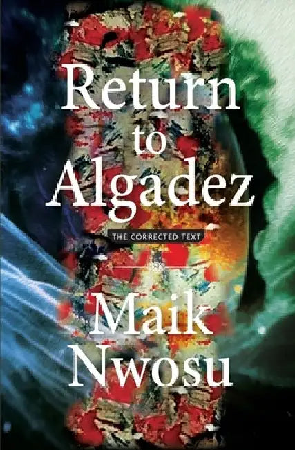 Return to Algadez by Maik Nwosu