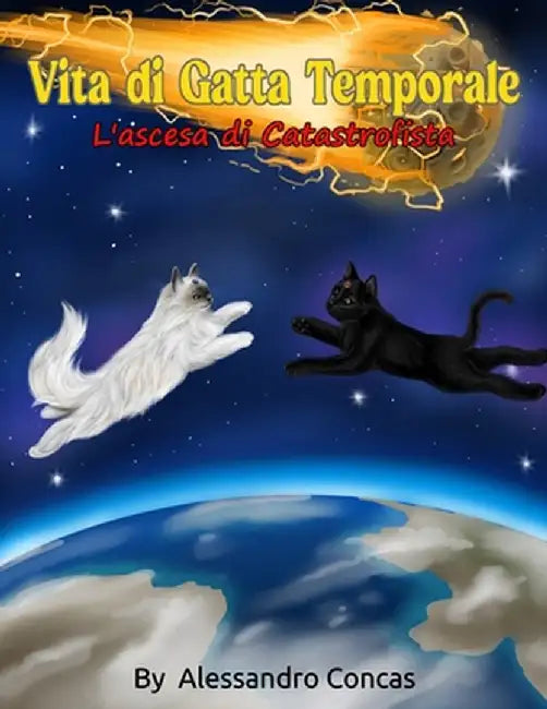 Vita di Gatta Temporale: L'ascesa di Catastrofista by Concas, Alessandro
