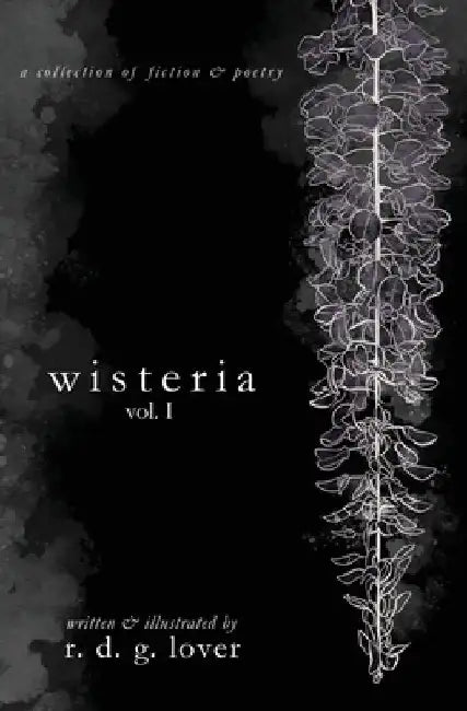 wisteria, vol. I by R. D. G. Lover
