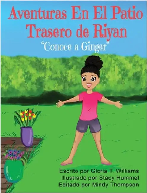 Aventuras En El Jardín de Riyan: "Conoce a Ginger" by Williams, Gloria T.