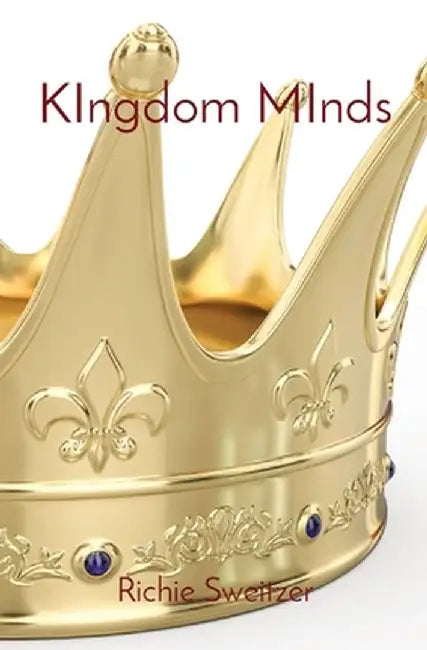 KIngdom MInds by Richie Sweitzer