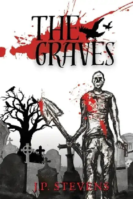 The Graves by Jp Stevens